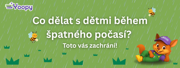 Co dělat s dětmi během špatného počasí?