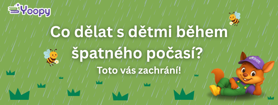 Co dělat s dětmi během špatného počasí?