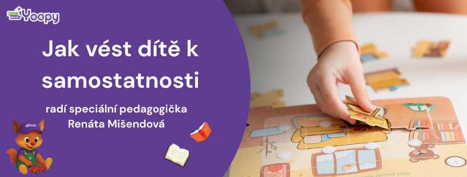 Jak vést dítě k samostatnosti